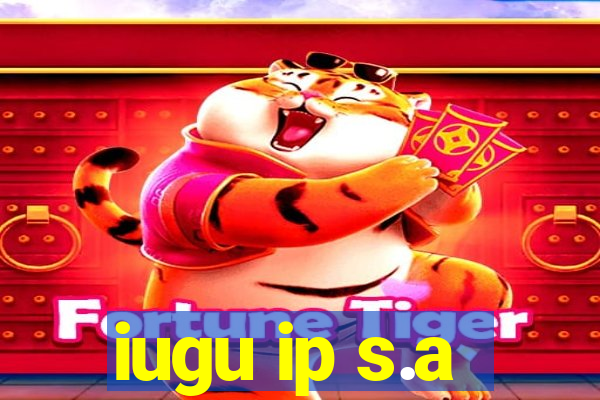 iugu ip s.a